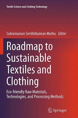 Roadmap to Sustainable Textiles and Clothing