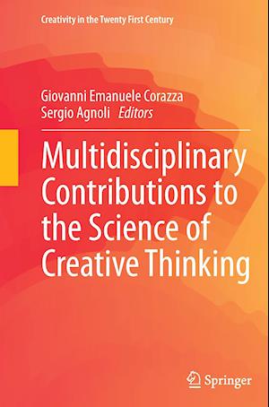 Multidisciplinary Contributions to the Science of Creative Thinking