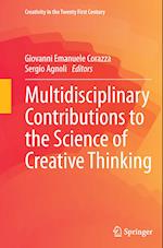 Multidisciplinary Contributions to the Science of Creative Thinking