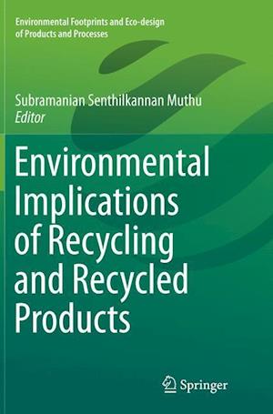 Environmental Implications of Recycling and Recycled Products