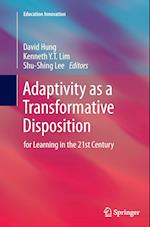 Adaptivity as a Transformative Disposition