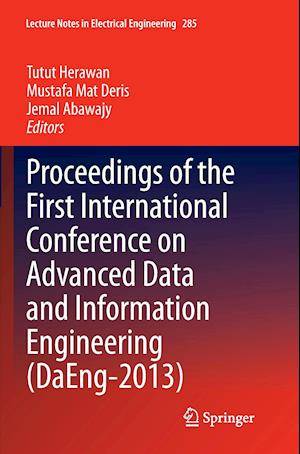 Proceedings of the First International Conference on Advanced Data and Information Engineering (DaEng-2013)