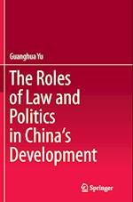 The Roles of Law and Politics in China's Development