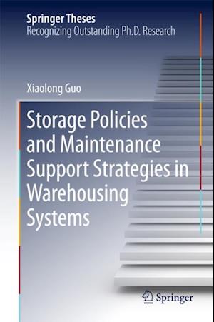 Storage Policies and Maintenance Support Strategies in Warehousing Systems