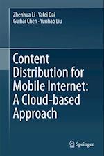 Content Distribution for Mobile Internet: A Cloud-based Approach