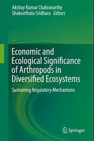 Economic and Ecological Significance of Arthropods in Diversified Ecosystems