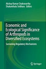 Economic and Ecological Significance of Arthropods in Diversified Ecosystems