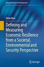 Defining and Measuring Economic Resilience from a Societal, Environmental and Security Perspective