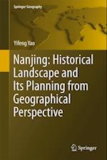 Nanjing: Historical Landscape and Its Planning from Geographical Perspective