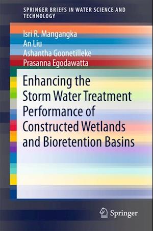 Enhancing the Storm Water Treatment Performance of Constructed Wetlands and Bioretention Basins