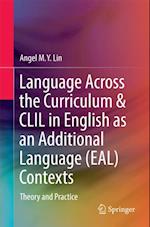 Language Across the Curriculum & CLIL in English as an Additional Language (EAL) Contexts