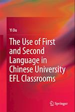 Use of First and Second Language in Chinese University EFL Classrooms