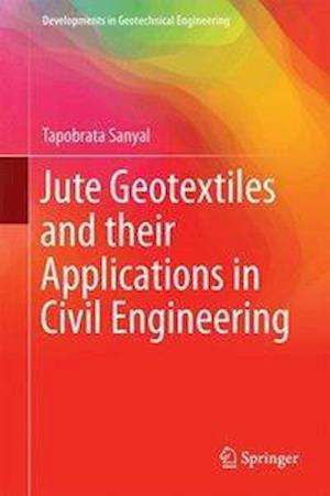 Jute Geotextiles and their Applications in Civil Engineering