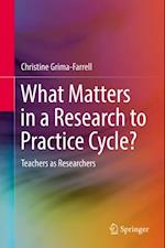 What Matters in a Research to Practice Cycle?