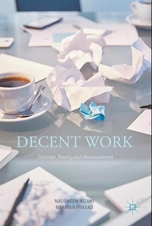 Decent Work: Concept, Theory and Measurement