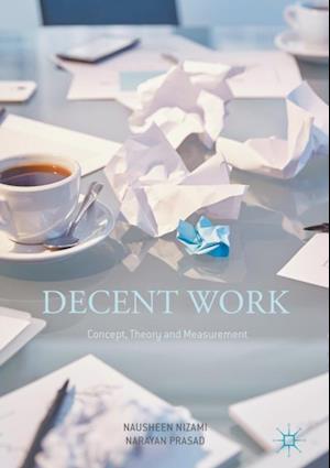 Decent Work: Concept, Theory and Measurement