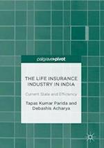 The Life Insurance Industry in India