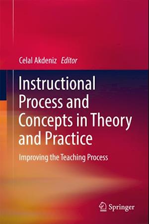 Instructional Process and Concepts in Theory and Practice