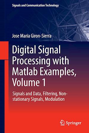 Digital Signal Processing with Matlab Examples, Volume 1