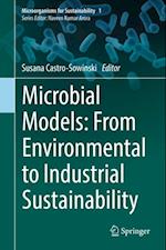 Microbial Models: From Environmental to Industrial Sustainability