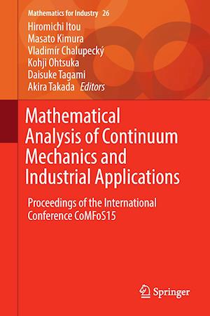 Mathematical Analysis of Continuum Mechanics and Industrial Applications