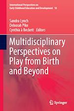 Multidisciplinary Perspectives on Play from Birth and Beyond