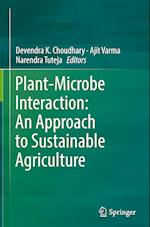 Plant-Microbe Interaction: An Approach to Sustainable Agriculture