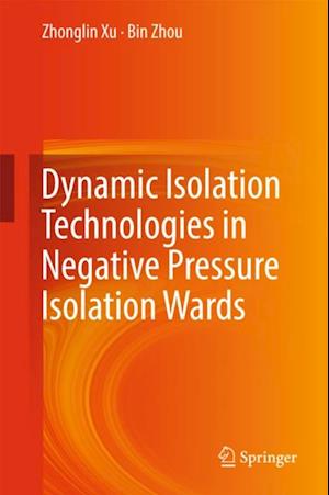 Dynamic Isolation Technologies in Negative Pressure Isolation Wards