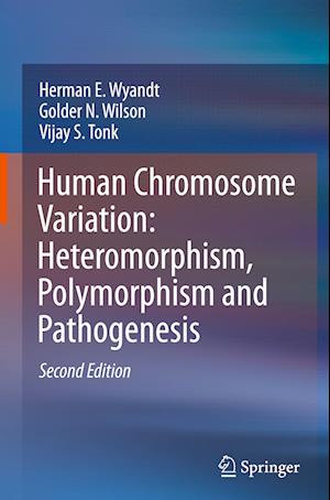 Human Chromosome Variation: Heteromorphism, Polymorphism and Pathogenesis