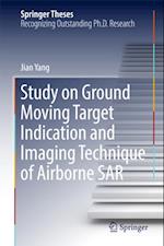 Study on Ground Moving Target Indication and Imaging Technique of Airborne SAR