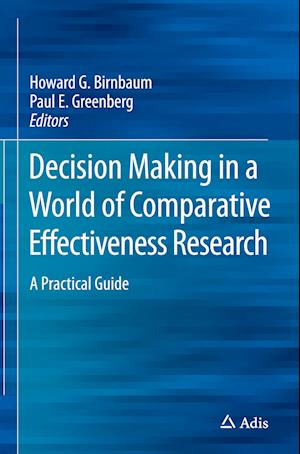 Decision Making in a World of Comparative Effectiveness Research