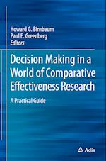 Decision Making in a World of Comparative Effectiveness Research