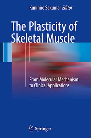 The Plasticity of Skeletal Muscle