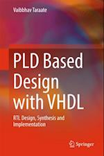 PLD Based Design with VHDL