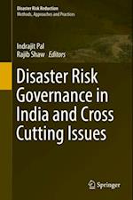 Disaster Risk Governance in India and Cross Cutting Issues