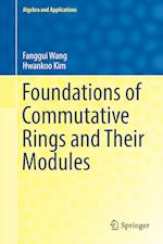 Foundations of Commutative Rings and Their Modules