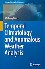 Temporal Climatology and Anomalous Weather Analysis