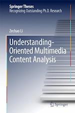 Understanding-Oriented Multimedia Content Analysis