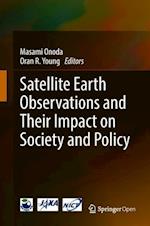 Satellite Earth Observations and Their Impact on Society and Policy