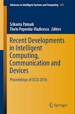 Recent Developments in Intelligent Computing, Communication and Devices