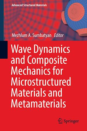 Wave Dynamics and Composite Mechanics for Microstructured Materials and Metamaterials