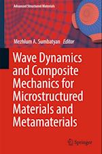Wave Dynamics and Composite Mechanics for Microstructured Materials and Metamaterials