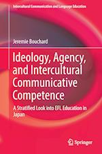 Ideology, Agency, and Intercultural Communicative Competence