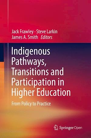 Indigenous Pathways, Transitions and Participation in Higher Education