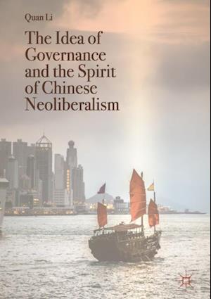 Idea of Governance and the Spirit of Chinese Neoliberalism