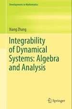 Integrability of Dynamical Systems: Algebra and Analysis