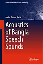 Acoustics of Bangla Speech Sounds
