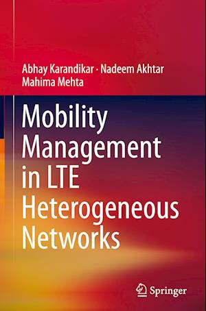 Mobility Management in LTE Heterogeneous Networks