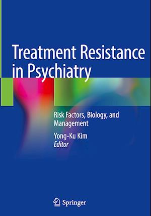 Treatment Resistance in Psychiatry