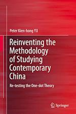 Reinventing the Methodology of Studying Contemporary China